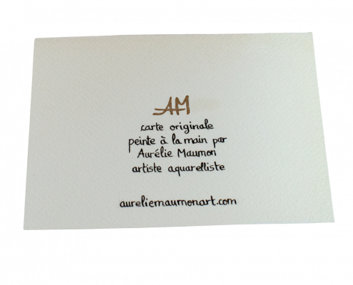 Verso d'une carte de vœux au format paysage. Le texte dit "carte originale peinte à la main par Aurélie Maumon artiste aquarelliste aureliemaumonart.com". Le texte a été écrit à la main à la plume et à l'encre de Chine.